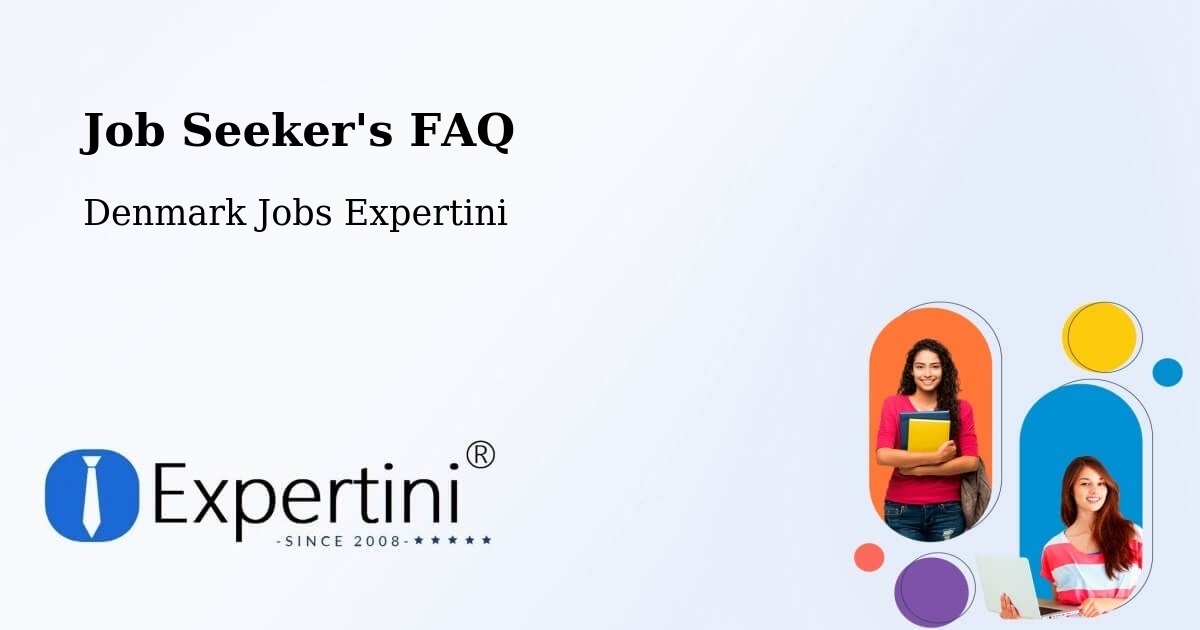 Job Seeker FAQ – Kalundborg - Denmark Jobs Expertini